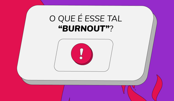 O que é esse tal “burnout”?